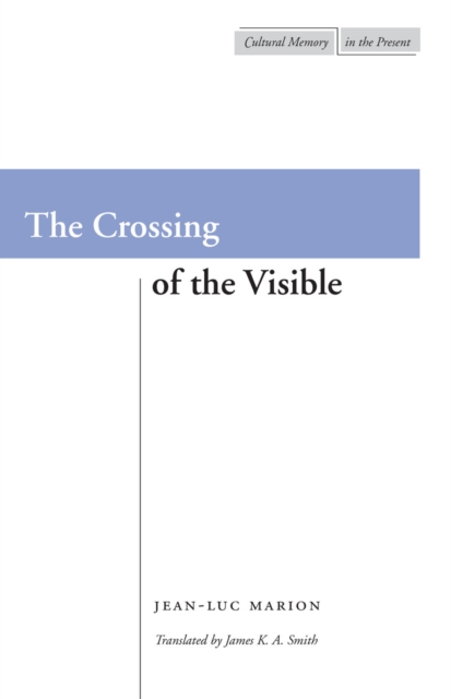 The Crossing of the Visible, Paperback / softback Book