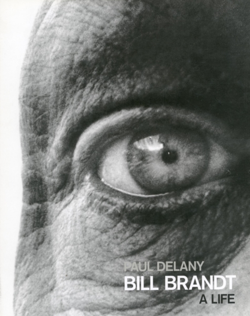 Bill Brandt : A Life, Hardback Book
