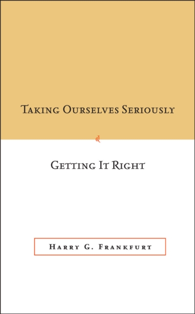 Taking Ourselves Seriously and Getting It Right [DECKLE EDGE], Paperback / softback Book