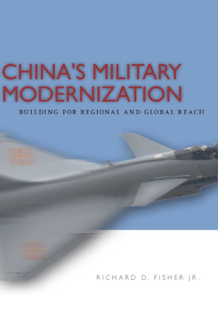 China's Military Modernization : Building for Regional and Global Reach, Paperback / softback Book