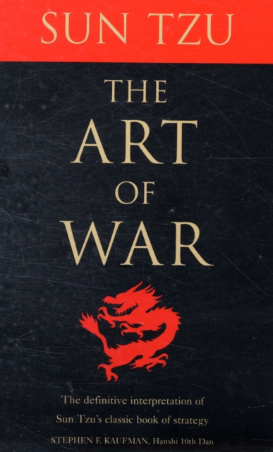 The Art of War : The Definitive Interpretation of Sun Tzu's Classic Book of Strategy, Paperback / softback Book