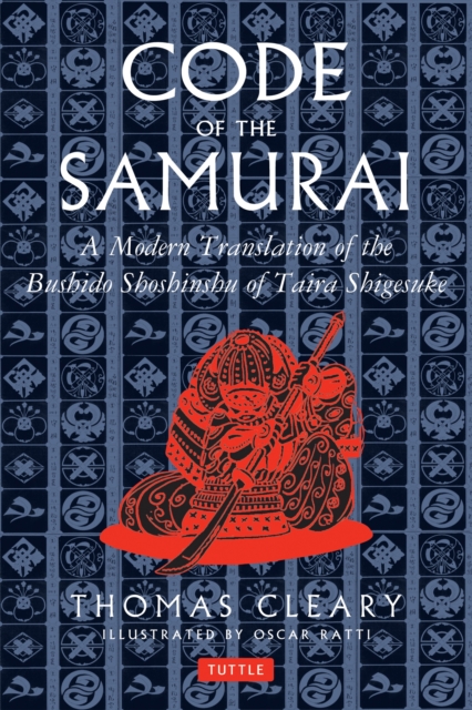 Code of the Samurai : A Modern Translation of the Bushido Shoshinshu of Taira Shigesuke, Hardback Book