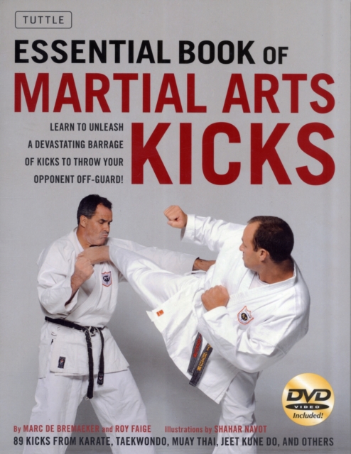 Essential Book of Martial Arts Kicks : Supercharge Your Martial Art with Superior Kicking Skills, Mixed media product Book