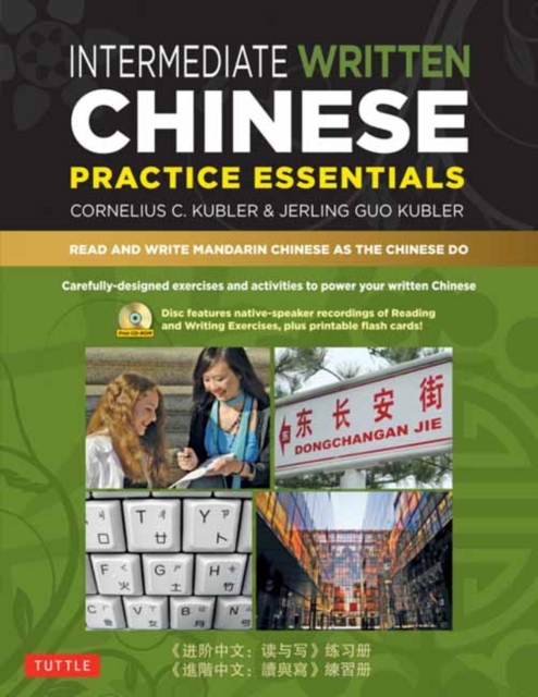 Intermediate Written Chinese Practice Essentials : Read and Write Mandarin Chinese As the Chinese Do, Multiple-component retail product Book