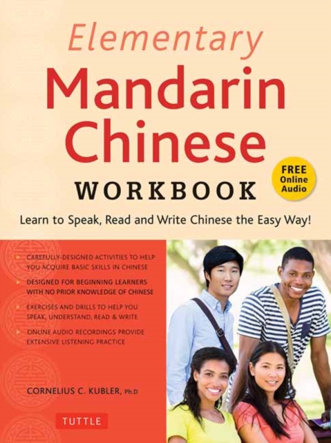Elementary Mandarin Chinese Workbook : Learn to Speak, Read and Write Chinese the Easy Way! (Companion Audio), Paperback / softback Book