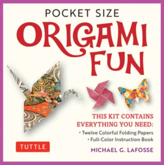 Pocket Size Origami Fun Kit : Contains Everything You Need to Make 7 Exciting Paper Models, Multiple-component retail product Book