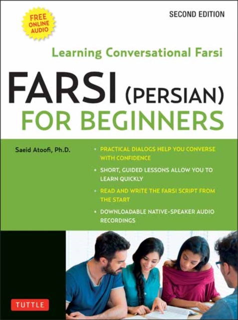 Farsi (Persian) for Beginners : Learning Conversational Farsi - Second Edition (Free Downloadable Audio Files Included), Paperback / softback Book