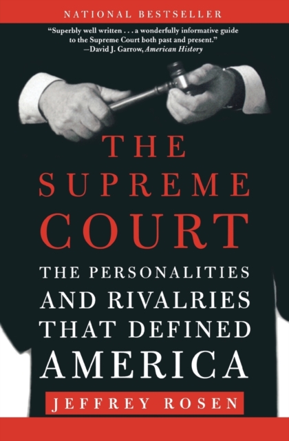 The Supreme Court : The Personalities and Rivalries That Defined America, Paperback / softback Book