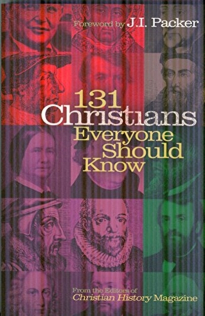 131 Christians Everyone Should Know, Paperback / softback Book