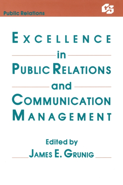 Excellence in Public Relations and Communication Management, Paperback / softback Book