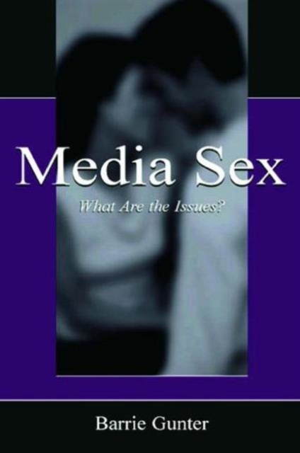 Media Sex : What Are the Issues?, Hardback Book