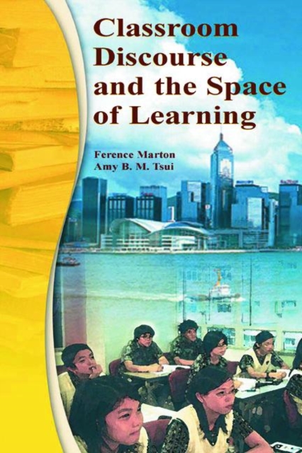 Classroom Discourse and the Space of Learning, Paperback / softback Book