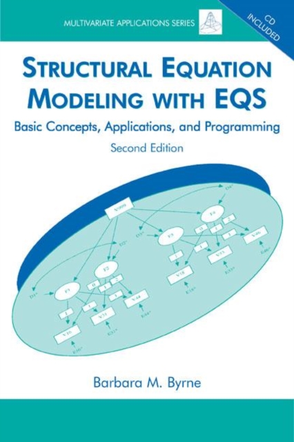 Structural Equation Modeling With EQS : Basic Concepts, Applications, and Programming, Second Edition, Hardback Book