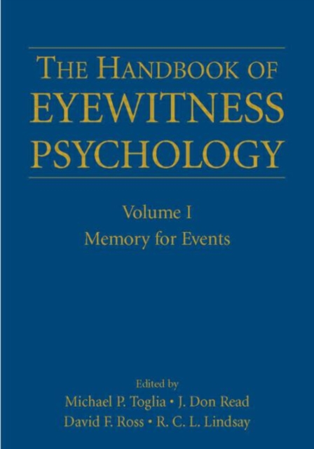 The Handbook of Eyewitness Psychology: Volume I : Memory for Events, Hardback Book