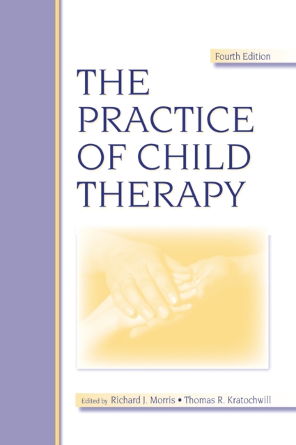 The Practice of Child Therapy, Hardback Book