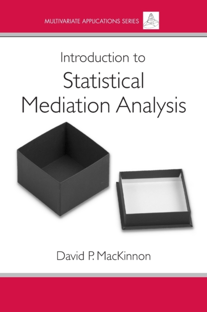 Introduction to Statistical Mediation Analysis, Paperback / softback Book