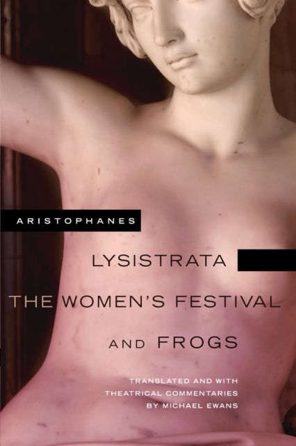 Lysistrata, The Women's Festival, and Frogs, Paperback / softback Book
