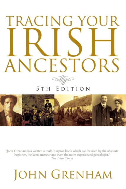 Tracing Your Irish Ancestors. Fifth Edition, Paperback / softback Book