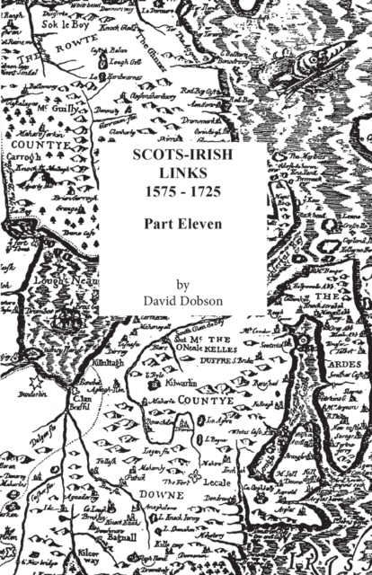 Scots-Irish Links, 1575-1725. Part Eleven, Paperback / softback Book