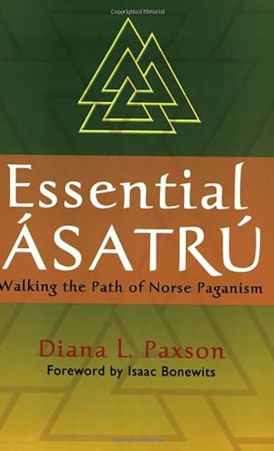 Essential Asatru : Walking the Path of Norse Paganism, Paperback / softback Book