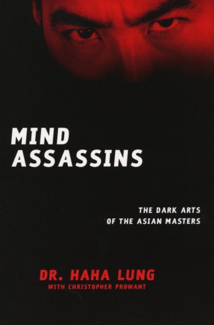 Mind Assassins : The Dark Arts of the Asian Masters, Paperback / softback Book