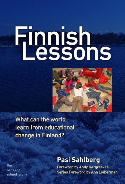 Finnish Lessons : What Can the World Learn from Educational Change in Finland?, Paperback / softback Book