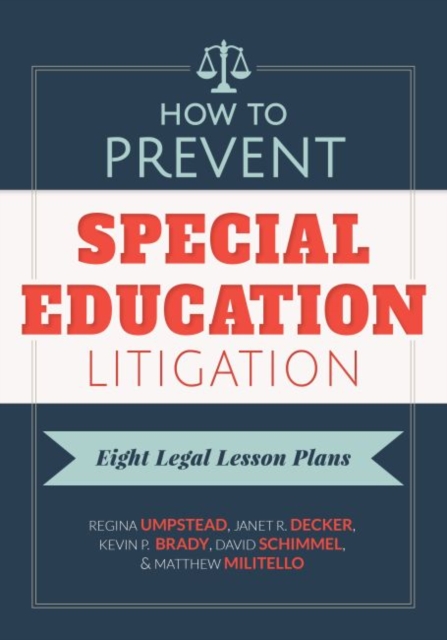How to Prevent Special Education Litigation : Eight Legal Lesson Plans, Paperback / softback Book