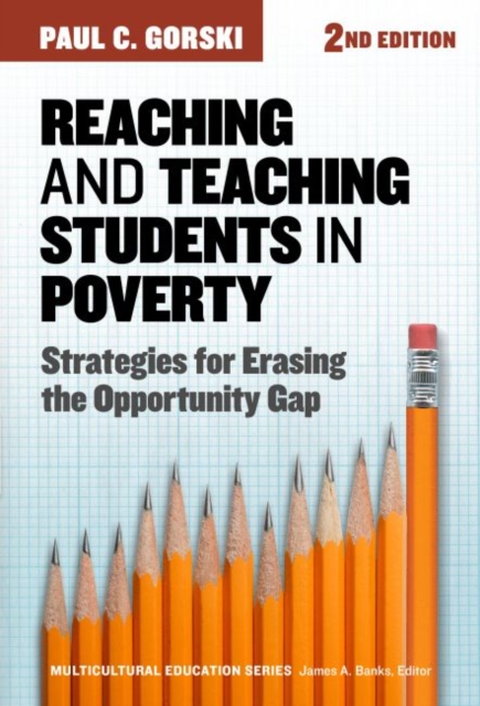 Reaching and Teaching Students in Poverty : Strategies for Erasing the Opportunity Gap, Paperback / softback Book