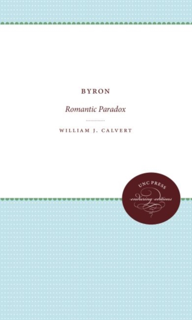 Byron : Romantic Paradox, Hardback Book