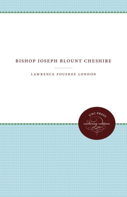 Bishop Joseph Blount Cheshire, Hardback Book