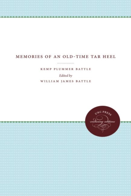 Memories of an Old-Time Tar Heel, Hardback Book
