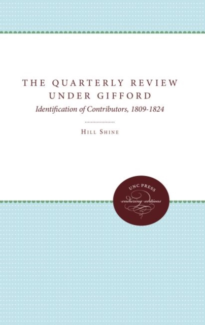 The Quarterly Review under Gifford : Identification of Contributors, 1809-1824, Hardback Book