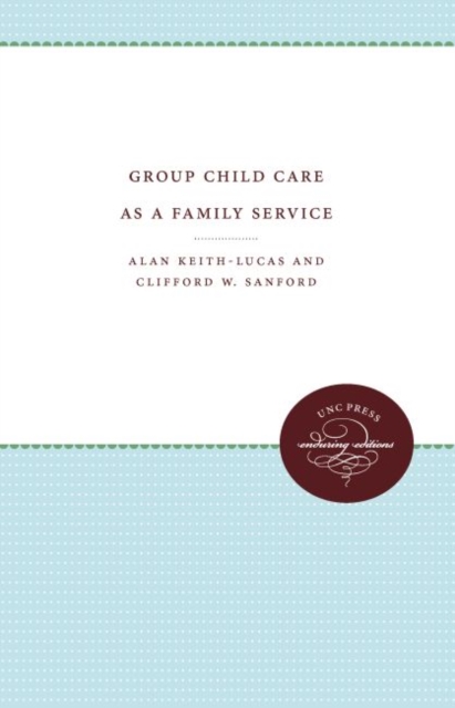 Group Child Care as a Family Service, Hardback Book