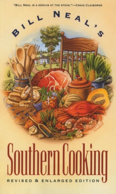 Bill Neal's Southern Cooking, Hardback Book