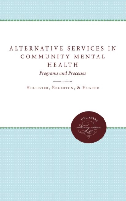 Alternative Services in Community Mental Health : Programs and Processes, Hardback Book