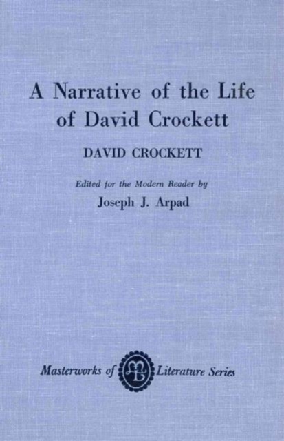 Narrative of the Life of David Crockett of the State of Tennessee, Hardback Book