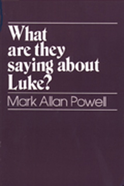 What Are They Saying About Luke?, Paperback / softback Book