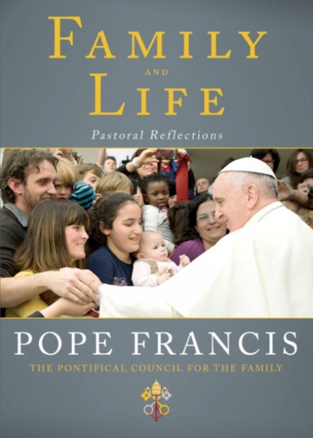 Family and Life : Pastoral Reflections, Paperback / softback Book