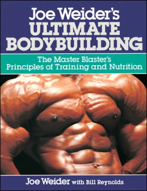 Joe Weider's Ultimate Bodybuilding, Paperback / softback Book