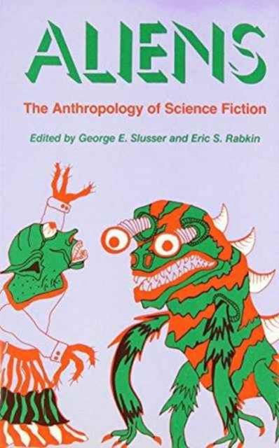 Aliens : The Anthropology of Science Fiction, Hardback Book
