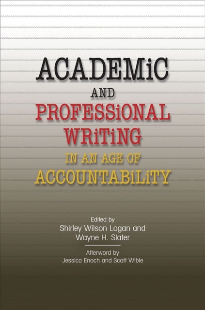 Academic and Professional Writing in an Age of Accountability, Paperback / softback Book