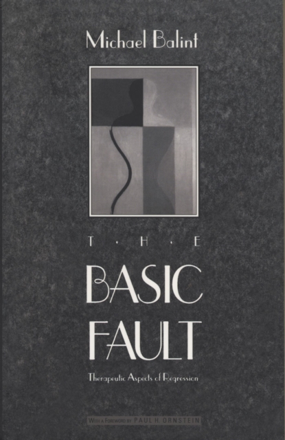 The Basic Fault : Therapeutic Aspects of Regression, Paperback / softback Book