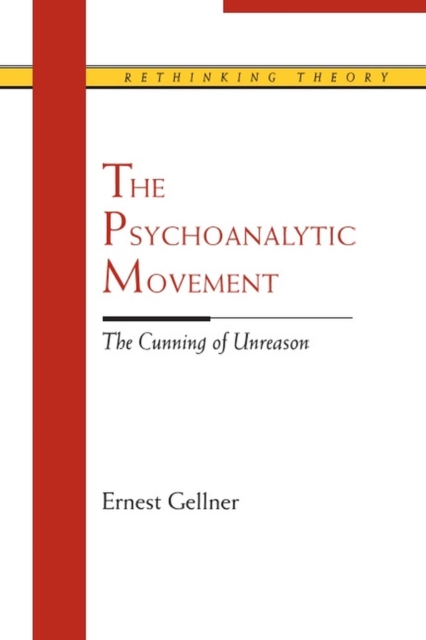 The Psychoanalytic Movement : The Cunning of Unreason, Paperback / softback Book