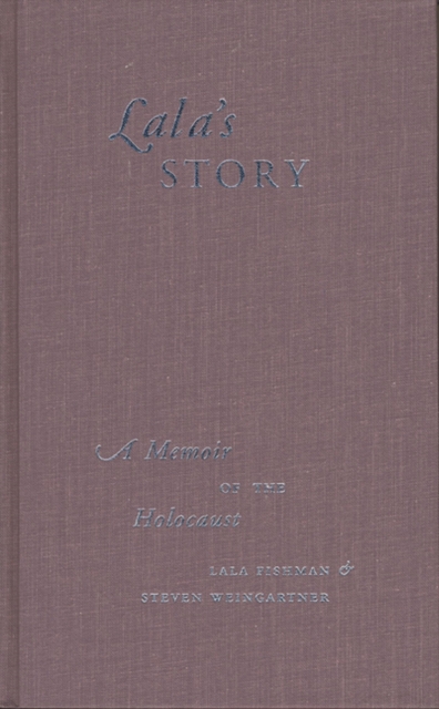Lala's Story : A Memoir of the Holocaust, Hardback Book