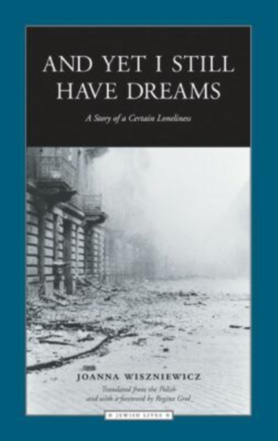 And Yet I Still Have Dreams : A Story of a Certain Loneliness, Paperback / softback Book