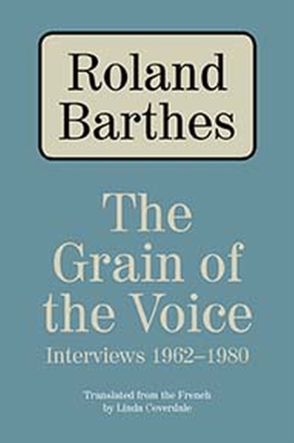 The Grain of the Voice : Interviews 1962-1980, Paperback / softback Book
