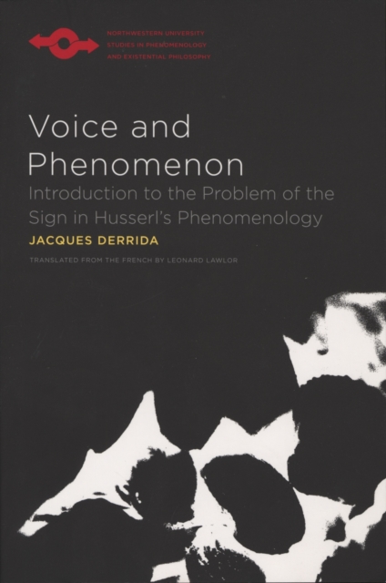 Voice and Phenomenon : Introduction to the Problem of the Sign in Husserl's Phenomenology, Paperback / softback Book