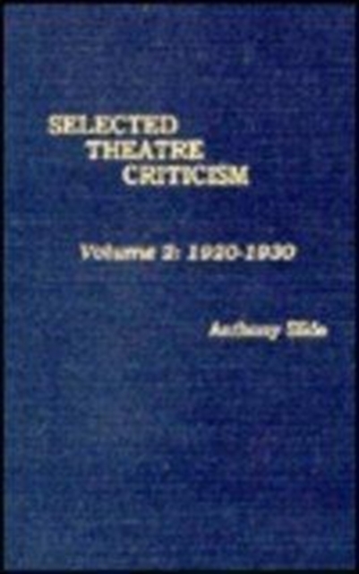Selected Theatre Criticism : 1920-1930, Hardback Book