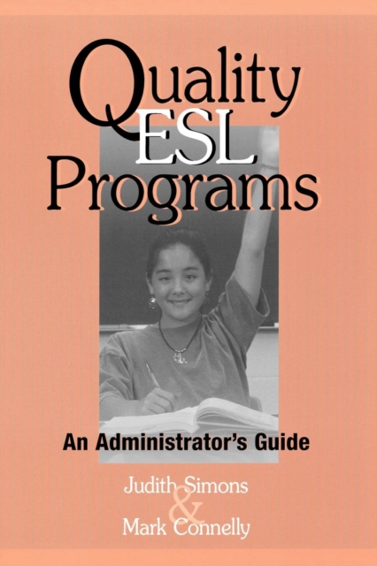 Quality ESL Programs : An Administrator's Guide, Paperback / softback Book