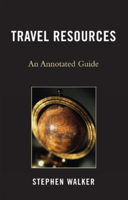 Travel Resources : An Annotated Guide, Hardback Book